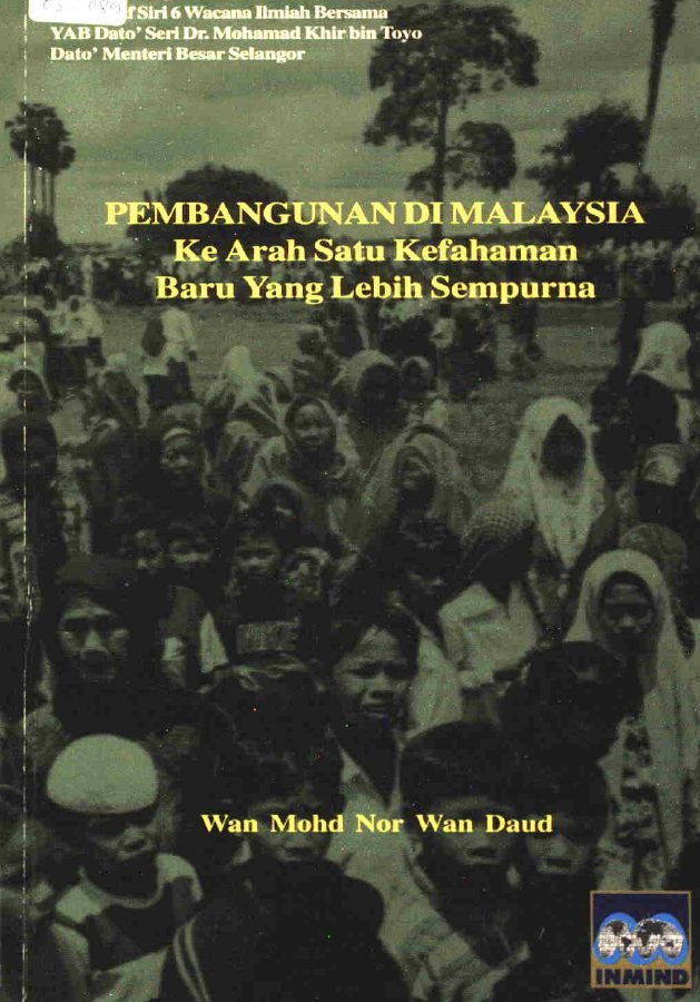 Pembangunan di Malaysia - Ke Arah Satu Kefahaman Baru Yang Lebih Sempurna